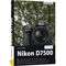 Bildner Verlag Nikon D7500 - Fr bessere Fotos von Anfang an: Das umfangreiche Praxisbuch  - Gebundene Ausgabe, 286 Seiten  [RP-00285]