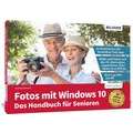 Bildner Verlag Fotos mit Windows 10 - Das Handbuch fr Senioren: Fotos und Videos bearbeiten und organisieren -  Taschenbuch, 166 Seiten  [RP-00349]